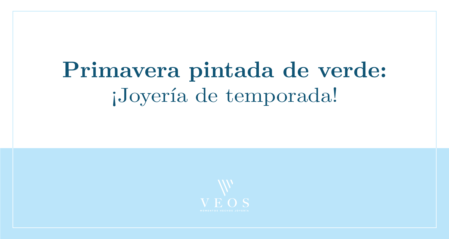 Primavera pintada de verde: joyería para la temporada