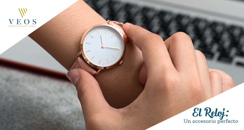 El reloj: un accesorio perfecto