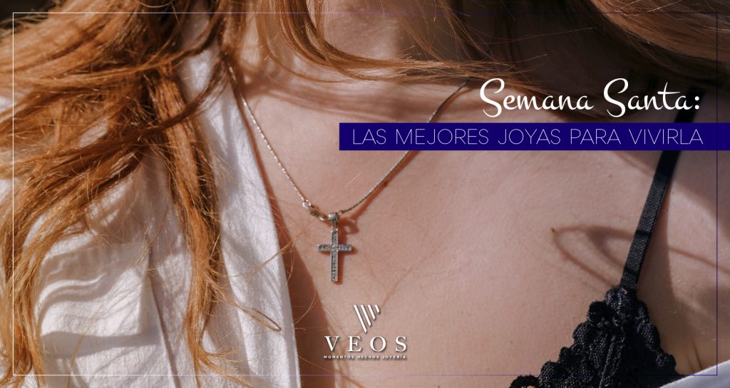 Semana Santa: las mejores joyas para vivirla