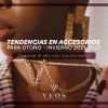 Tendencias en accesorios para otoño invierno