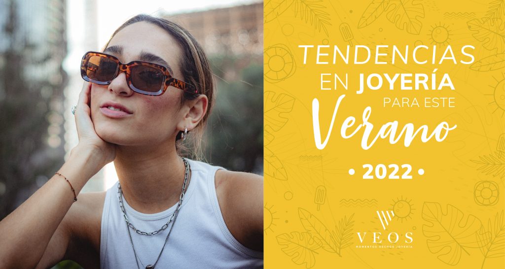 Tendencias en joyería para este verano 2022